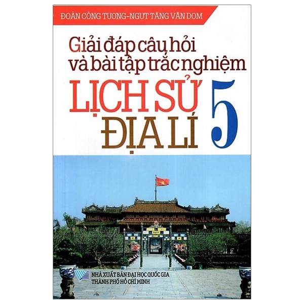 Sách - Giải Đáp Câu Hỏi Và Bài Tập Trắc Nghiệm Lịch Sử - Địa Lí Lớp 5