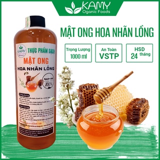 [Loại 1] MẬT ONG HOA NHÃN LỒNG NGUYÊN CHẤT 100% | 1000ml - 500ml | KAMY Foods