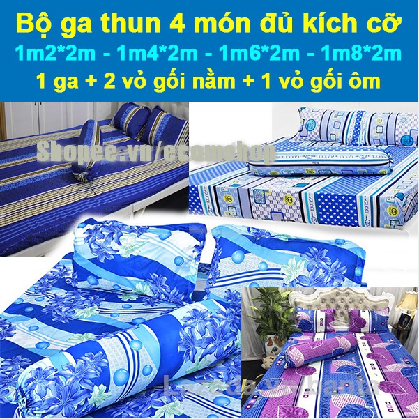 Bộ ga nệm vải thun 4 món: 1 ga nệm (1m2x2m, 1m4x2m, 1m6x2m, 1m8x2m), 2 vỏ gối nằm và 1 vỏ gối ôm (Giao mẫu ngẫu nhiên)