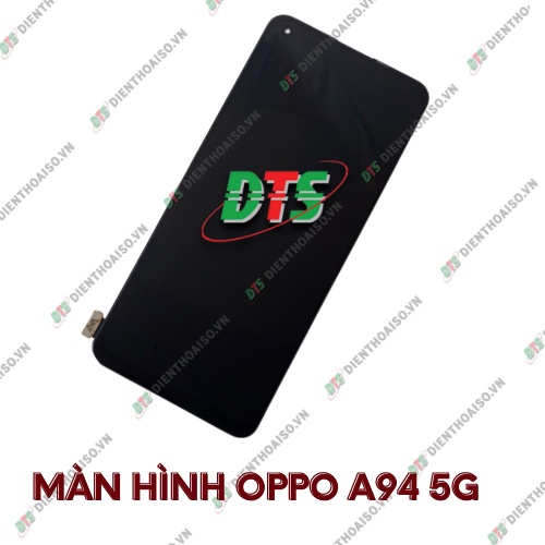 Màn hình full bộ oppo a94 5g