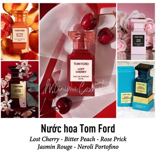 Nước hoa TomFord Lost Cherry/ Bitter Peach/ Rose Prick/ Jasmin Rouge/ Neroli Portofino 10ml
