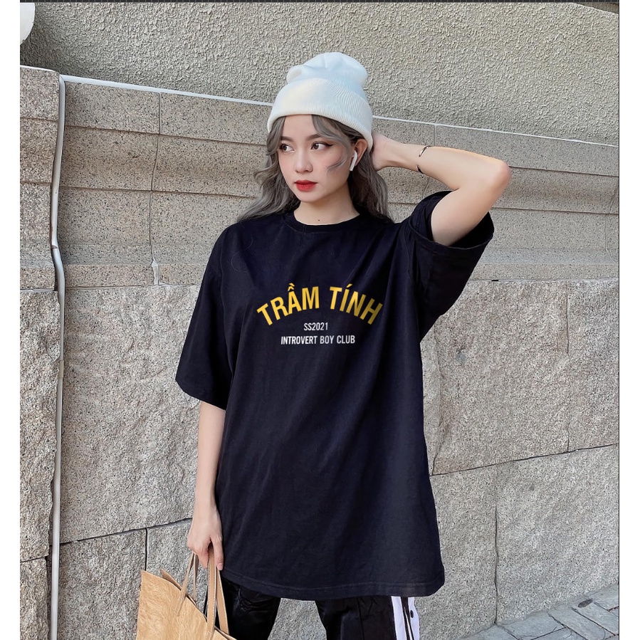 Áo thun Unisex  chữ TRẦM TÍNH, Áo phông dáng rộng tay lỡ, Form oversize Nam nữ, chất cotton