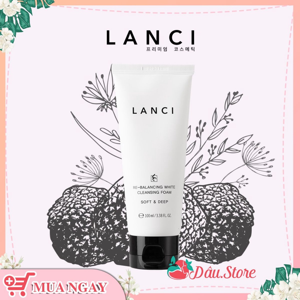 💎 [ CHÍNH HÃNG ] Sữa Rửa Mặt LANCI Cân Bằng Độ Ẩm Tự Nhiên Re-balancing White Cleasing Foam 100ml