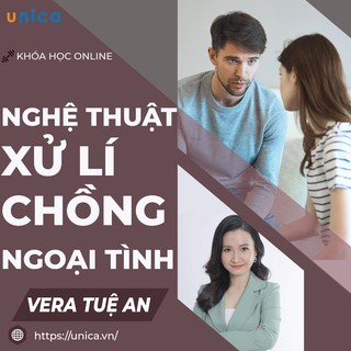 Toàn quốc- [E-voucher] FULL khóa học GIA ĐÌNH - Nghệ thuật xử lý chồng ngoại tình- GV Vera Tuệ An [UNICA.VN]