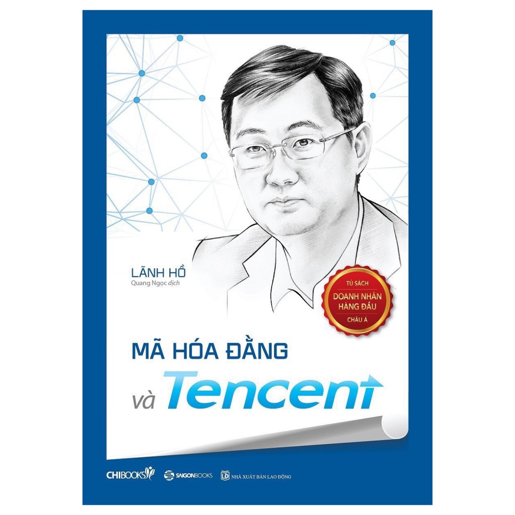 SÁCH - Mã Hóa Đằng và Tencent,  Nhậm Chính Phi và Huawei (Bộ)