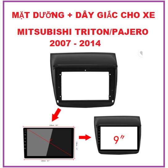 Mặt dưỡng 9 In xe Mitsubishi TRITON/Pajero Sport 2007-2014 kèm giắc NGUỒN ZIN