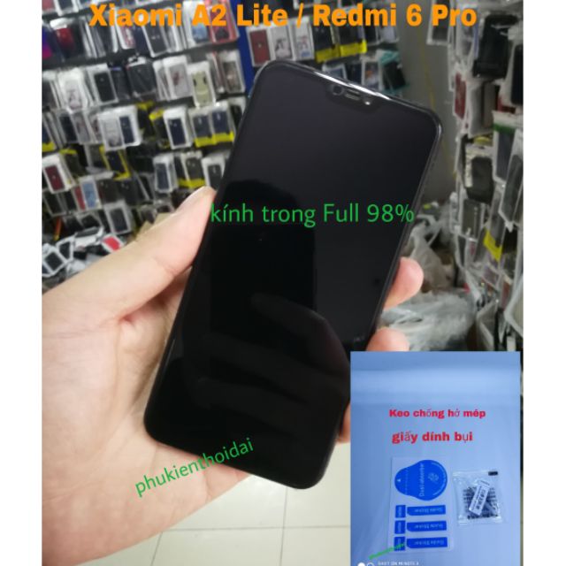 Cường lực Trong suốt Full Màn 98% Xiaomi A2 Lite / Redmi 6 Pro ( tặng keo mép giấy lấy bụi )