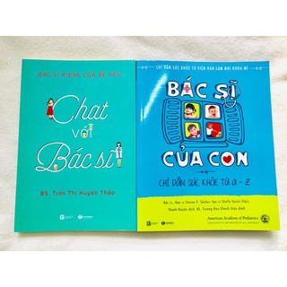 SÁCH - Combo 2 Cuốn: Chat Với Bác Sĩ , Bác Sĩ Của Con (Tặng Kèm Bookmark GIGA)