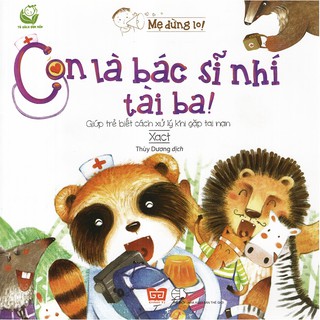 Mẹ Đừng Lo - Con Là Bác Sĩ Nhí Tài Ba