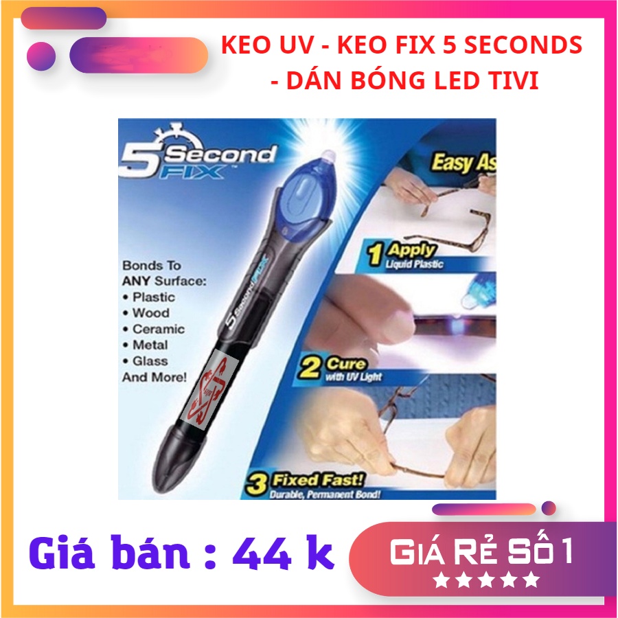 >Mới< KEO UV ĐA NĂNG - KEO FIX 5 SECONDS - CHUYÊN DÁN BÓNG LED TIVI