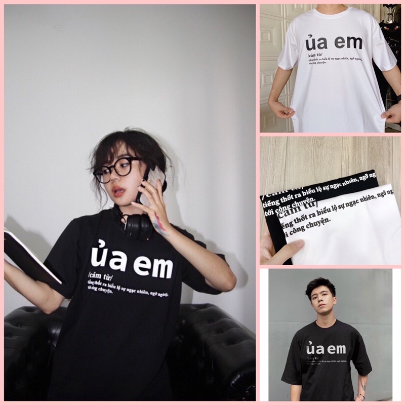 Áo đôi, áo thun cặp nam nữ tay lỡ Unisex Ủa Em form rộng vải cotton Hot Trend 2022