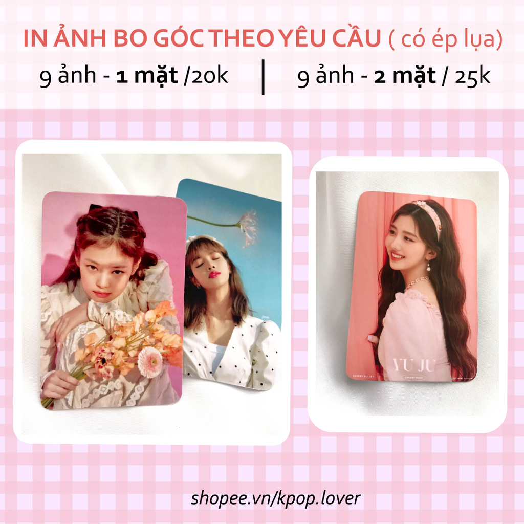 [Mã 11LSSALE giảm 100% đơn 50k] SET 9 ẢNH/CARD IN BO GÓC THEO YÊU CẦU ( có thể đặt nhiều set)