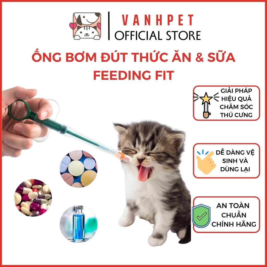 Ống bơm đút thức ăn và sữa Feeding Fit cho thú cưng chó mèo cao cấp - vanhpet