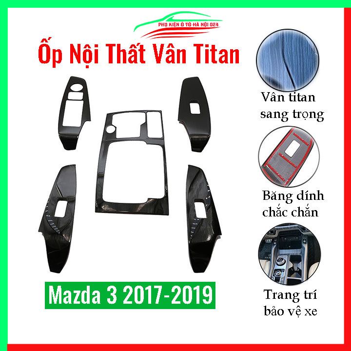 Ốp nội thất cho xe ô tô Mazda 3 2017-2019 vân Titan bảo vệ chống trầy xước và làm đẹp xe
