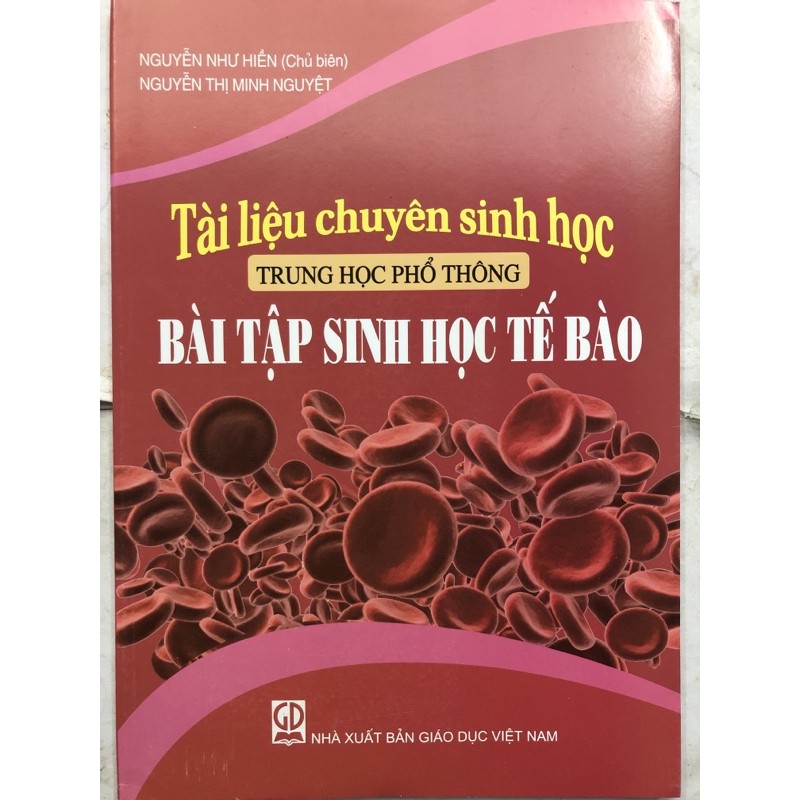 Sách - Tài liệu chuyên Sinh học THPT Bài tập Sinh học Tế Bào