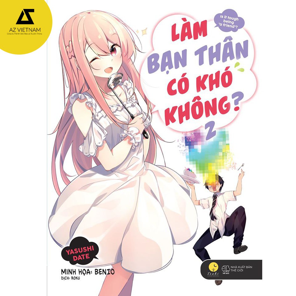 Sách - Làm Bạn Thân Có Khó Không?