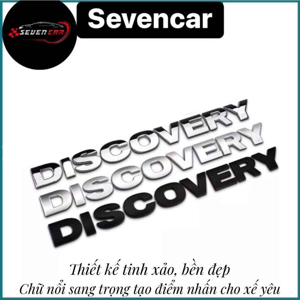 Chữ nổi discovery sang trọng trang trí xe hơi ô tô- Sevencar