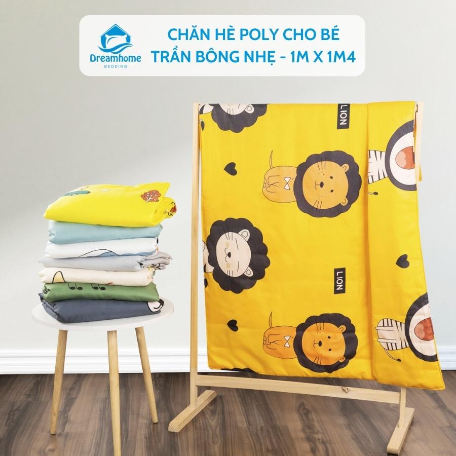 [Mã SKAMLSW216 giảm 10K đơn 50K] Mền cho bé size 1mx1m4, chăn hè cho bé đi học cotton poly có trần bông Dreamhomebedding