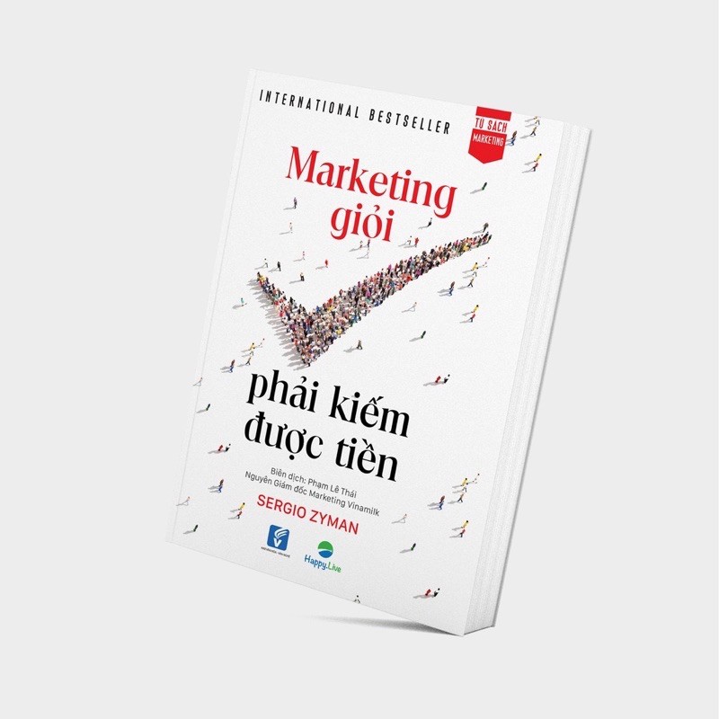 Sách - Marketing giỏi phải kiếm được tiền - The end of marketing as we know it