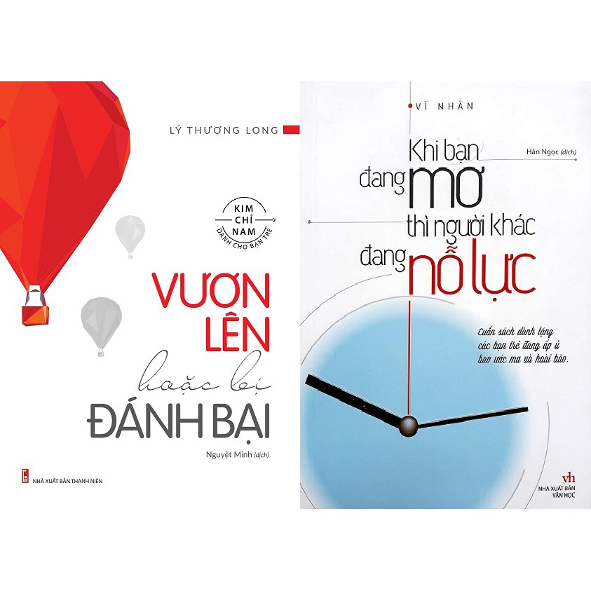 Sách xịn - Combo Vươn Lên Hoặc Bị Đánh Bại + Khi Bạn Đang Mơ Thì Người Khác Đang Nỗ Lực - Nhiều Tác Giả