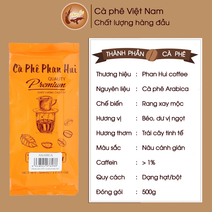 [500g] Cà phê Phan Hui Premium Quality Arabica nguyên chất 100% phù hợp cho phan phin và pha máy - Phan Hui Coffee | BigBuy360 - bigbuy360.vn