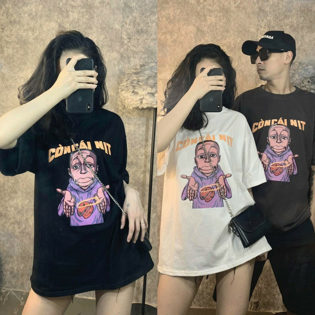 Áo thun nam nữ unisex in chữ CÒN CÁI NỊT  độc lạ cho tuổi teen thích hợp đi chơi mặc nhà