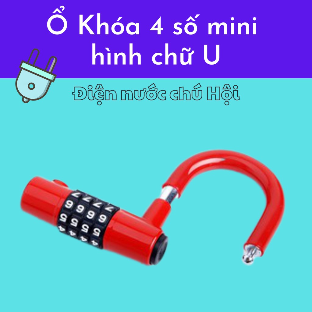 Ổ khóa 4 số mini hình chữ U  Điện Nước Chú Hội