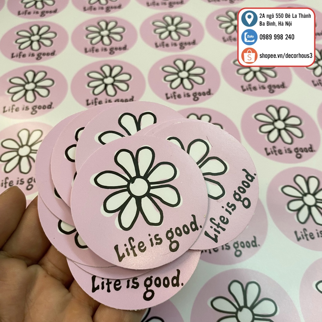 Hình dán Sticker life is good dán mũ bảo hiểm, điện thoại, máy tính