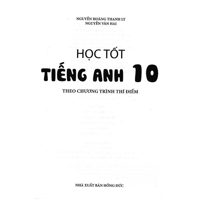 Sách - Học Tốt Tiếng Anh 10 (Theo Chương Trình Thí Điểm)