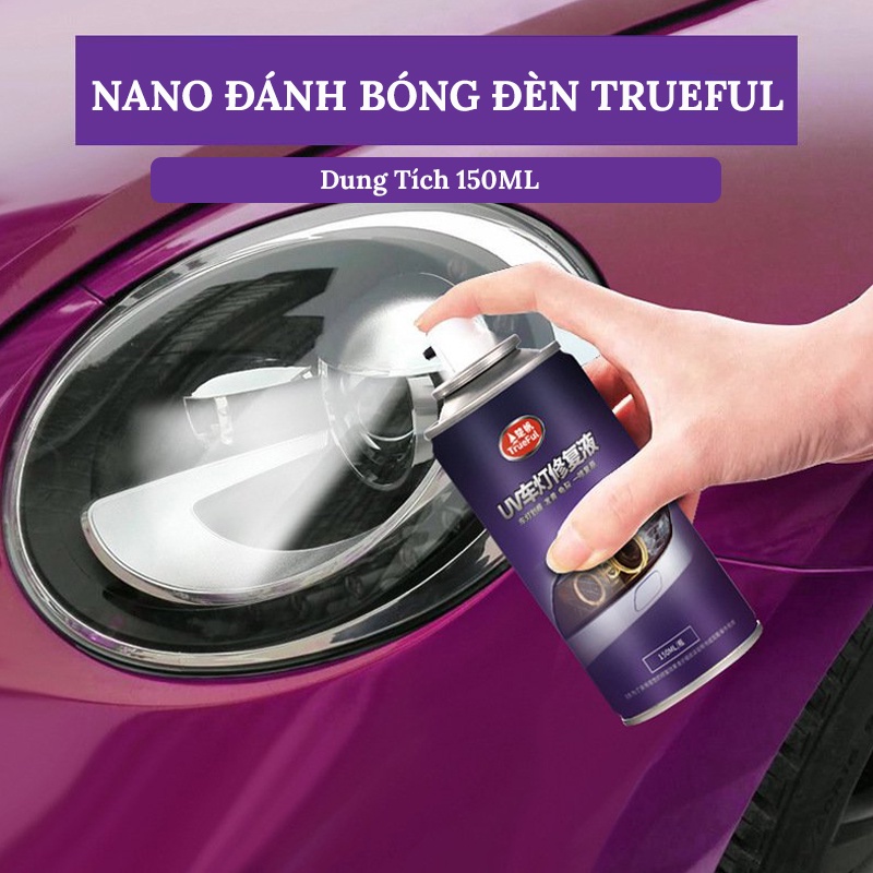 Chai Xịt Nano Đánh Bóng Đèn Pha Xe Ô Tô TrueFul – Dung Tích 150ml CARZONE.TOP