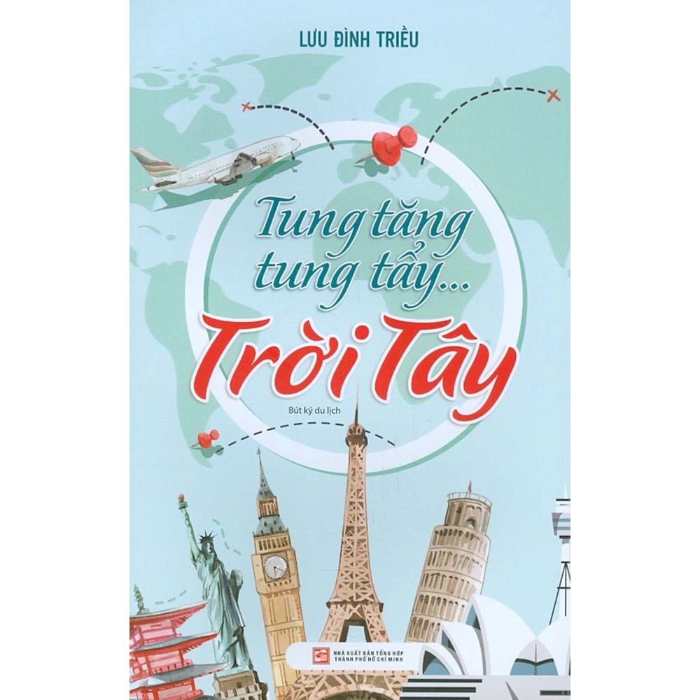 Sách Tung tăng tung tẩy... trời Tây - Bút ký du lịch