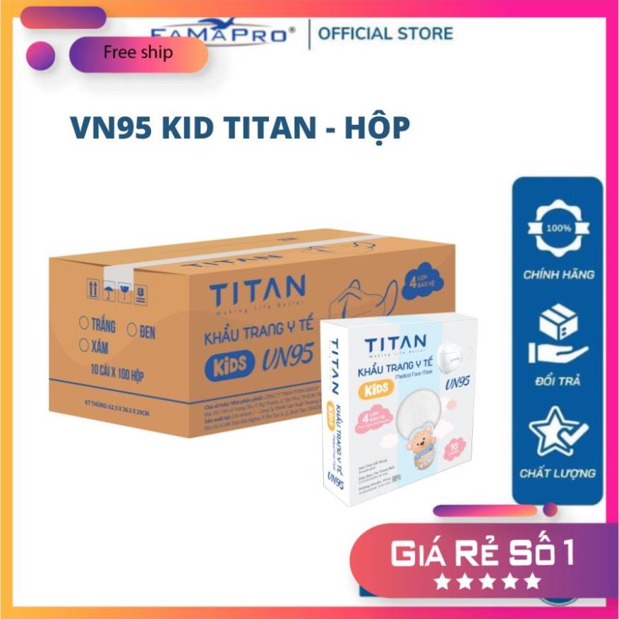 Khẩu trang y tế VN95 TRẺ EM - FAMAPRO x TITAN - Thùng 100 Hộp cao cấp 4 lớp kháng khuẩn (10 cái/hộp) NGOCHIEN OFFICIAL