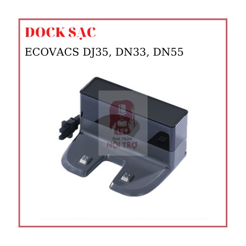 Dock sạc , Đế sạc Ecovacs DJ35, DN33, DN55 - Phụ kiện Robot lau nhà hút bụi