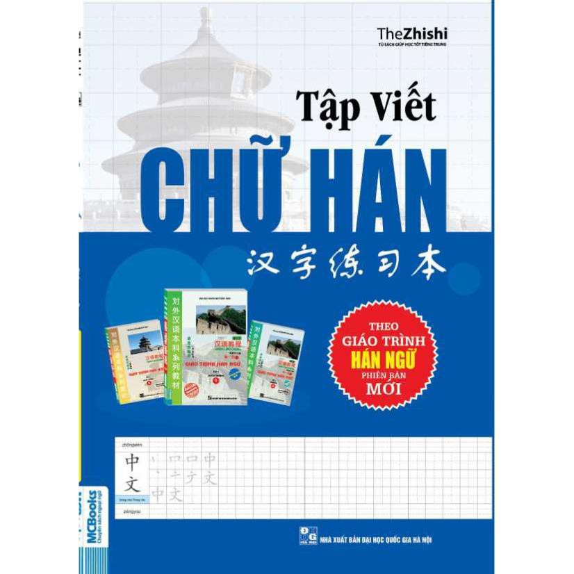 Sách - Tập Viết Chữ Hán Theo Giáo Trình Hán Ngữ Phiên Bản Mới