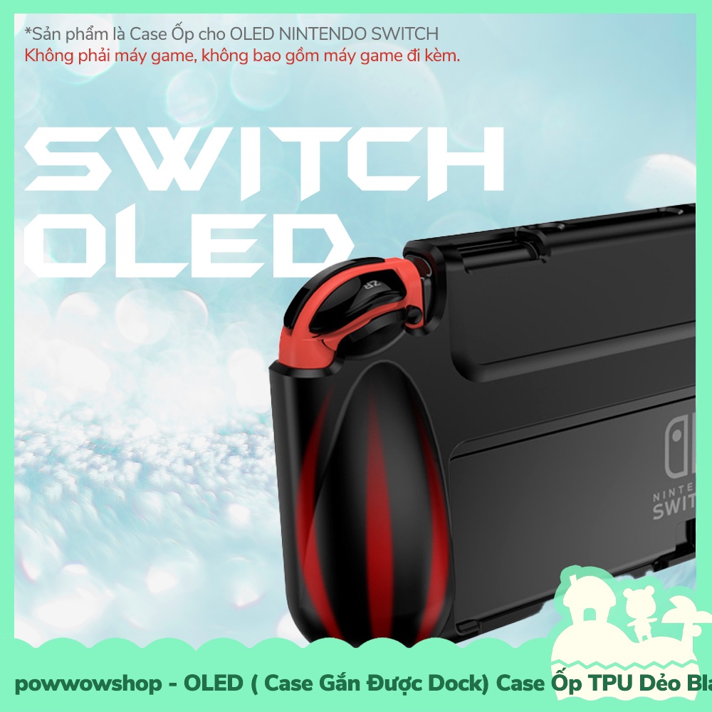 [Sẵn VN - Hỏa Tốc] OLED (Không Gắn Dock Được) Case TPU HandGrip Dẻo Cho Máy Game Cầm Tay Nintendo Switch OLED