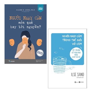 Sách - Combo: Người Nhạy Cảm - Món Quà Hay Lời Nguyền? + Người Nhạy Cảm Trong Thế Giới Vô Cảm (2 cuốn)