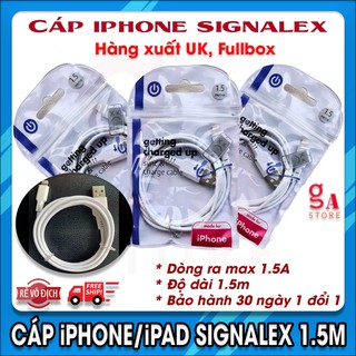 Cáp iPhone SIGNALEX chính hãng,dài 1,5m,dòng sạc max 1.5A Siêu Nhanh, Siêu RẺ, mua 5 tặng 1