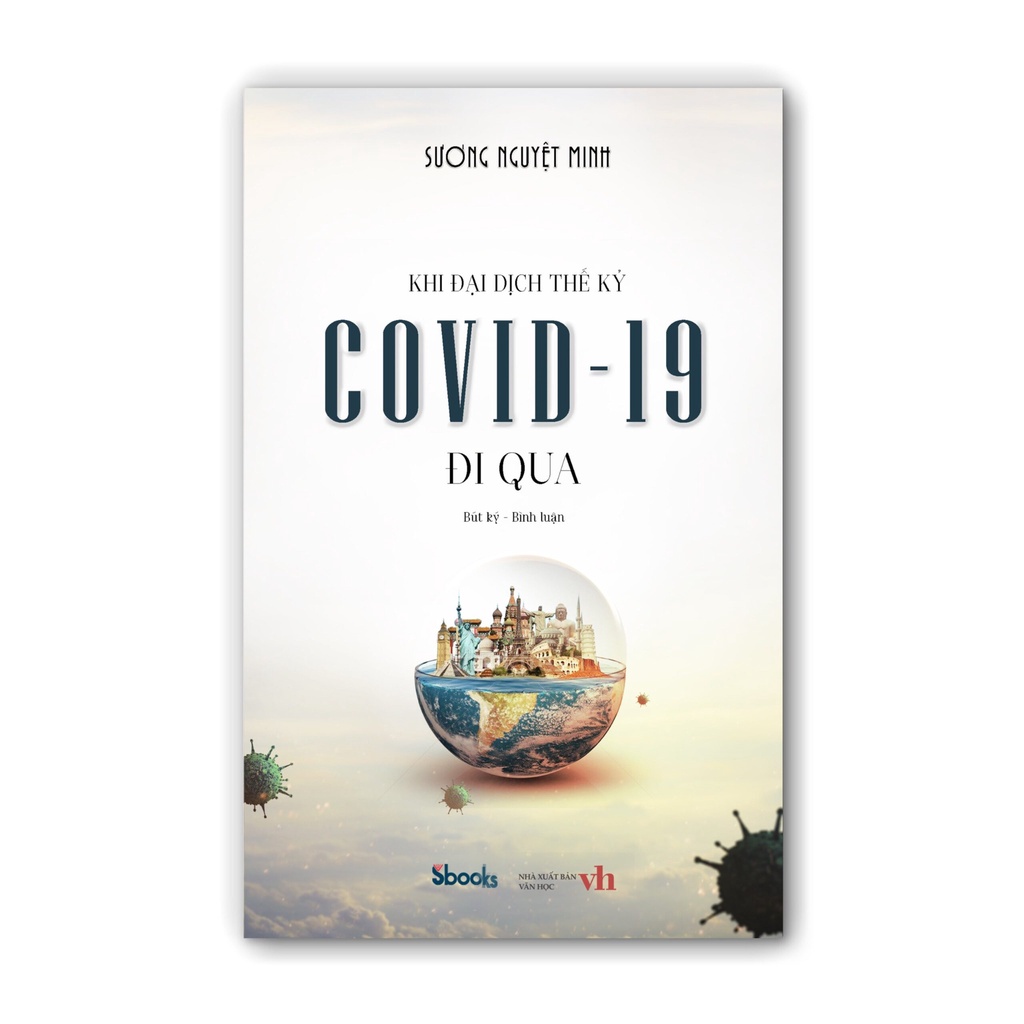 Sách -Sương Nguyệt Minh - Khi Đại Dịch Covid-19 Đi Qua - 9786043237801