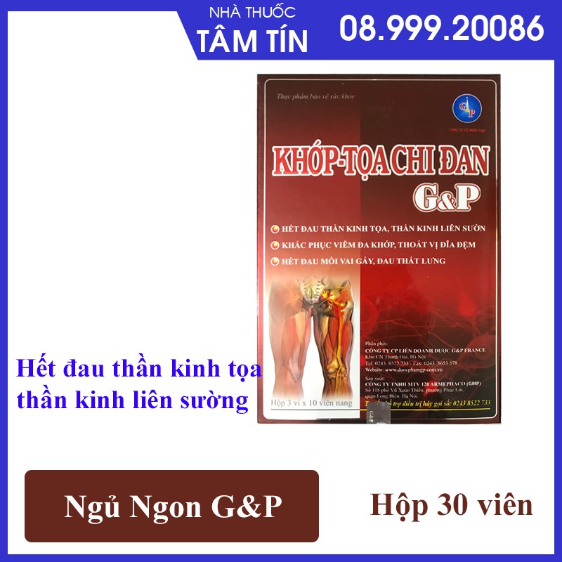 [CHÍNH HÃNG ] Khớp Toa Chi Đan G&P - Hết đau thần kinh tọa, thần kinh liên sườn, đau mỏi vai gáy, viêm đa khớp