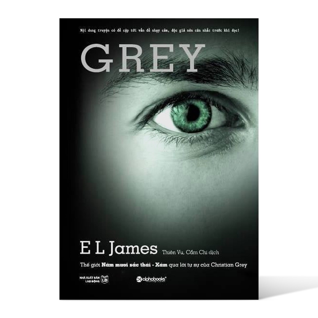 Sách Alphabooks - Grey - Thế Giới 50 Sắc Thái - Xám Qua Tự Sự Của Christian Grey