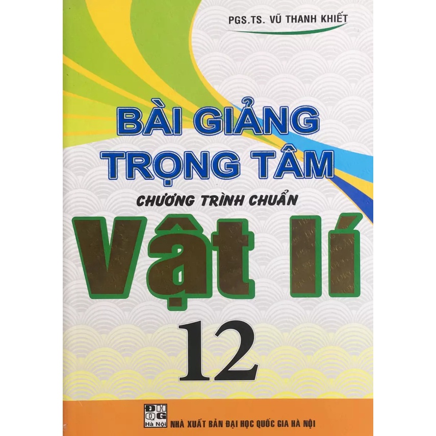 Sách - Bài Giảng Trọng Tâm Vật Lí 12