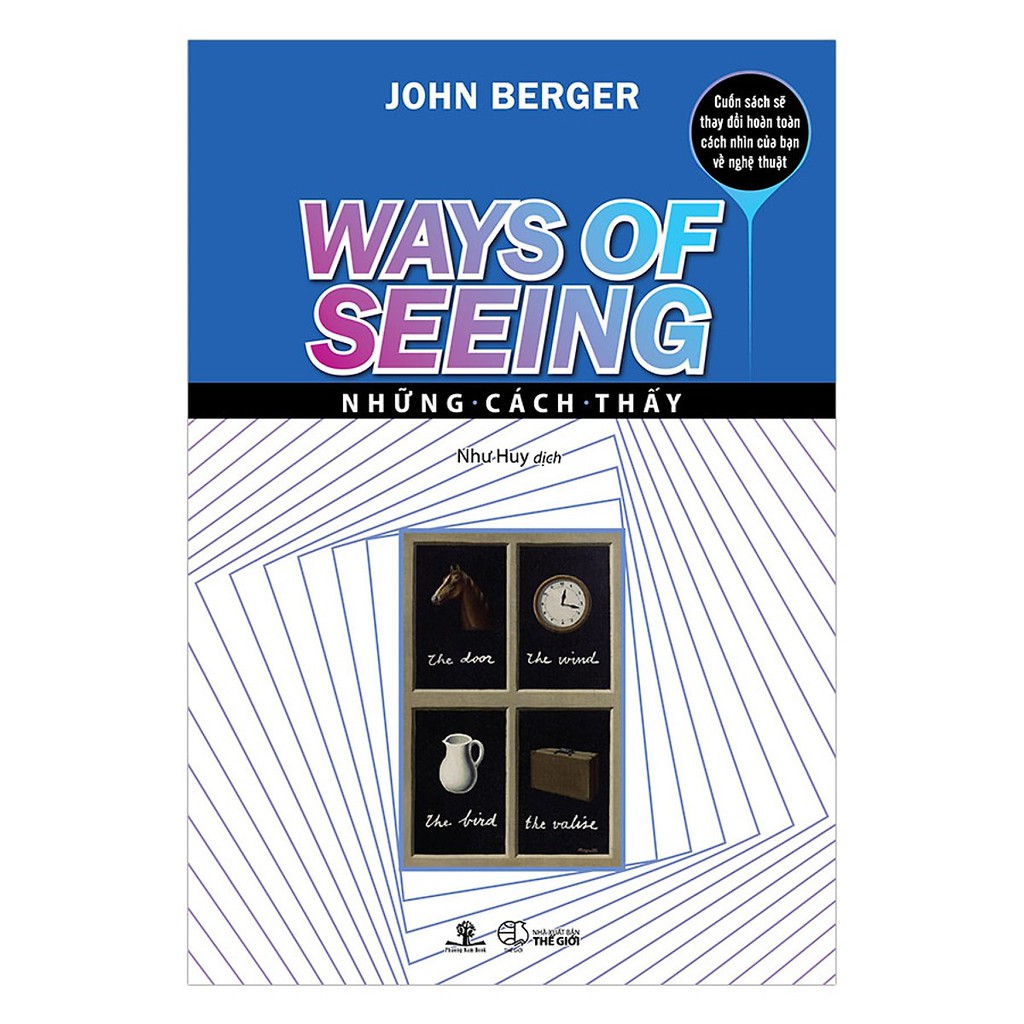 Ways Of Seeing - Những Cách Thấy