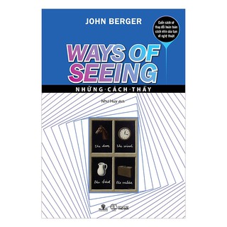 Ways Of Seeing - Những Cách Thấy