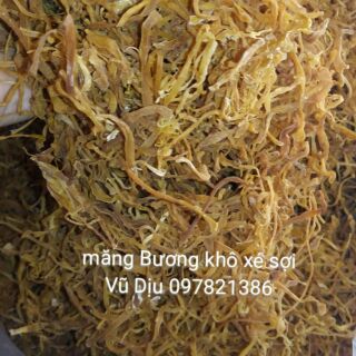 MĂNG BƯƠNG KHÔ XE SỢI ĐÓNG GÓI 1KG - CHUẨN MĂNG RỪNG TỰ NHIÊN 100% ko hóa chất