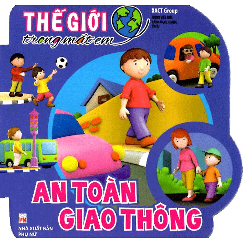 Sách: Thế Giới Trong Mắt Em - An Toàn Giao Thông