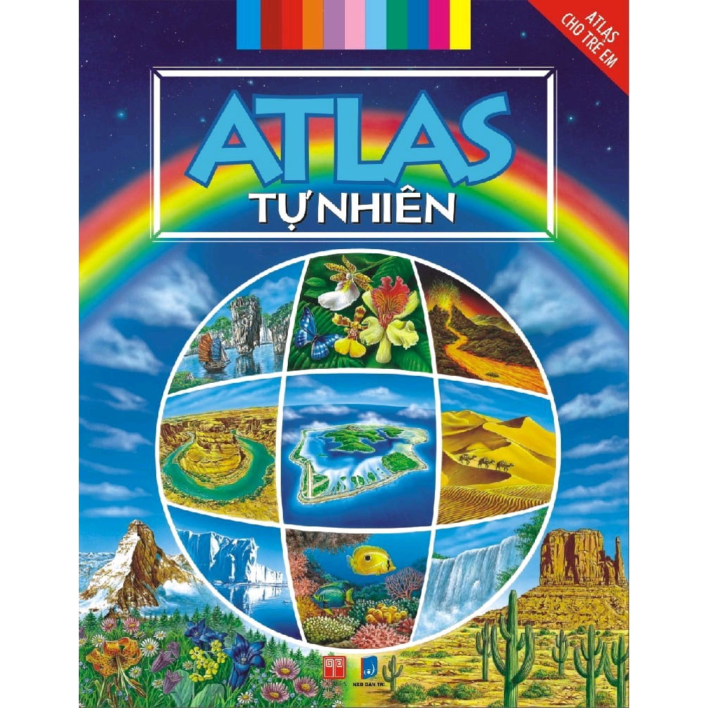 Sách - Atlas Cho Trẻ Em - Atlas Tự Nhiên (Tái Bản)