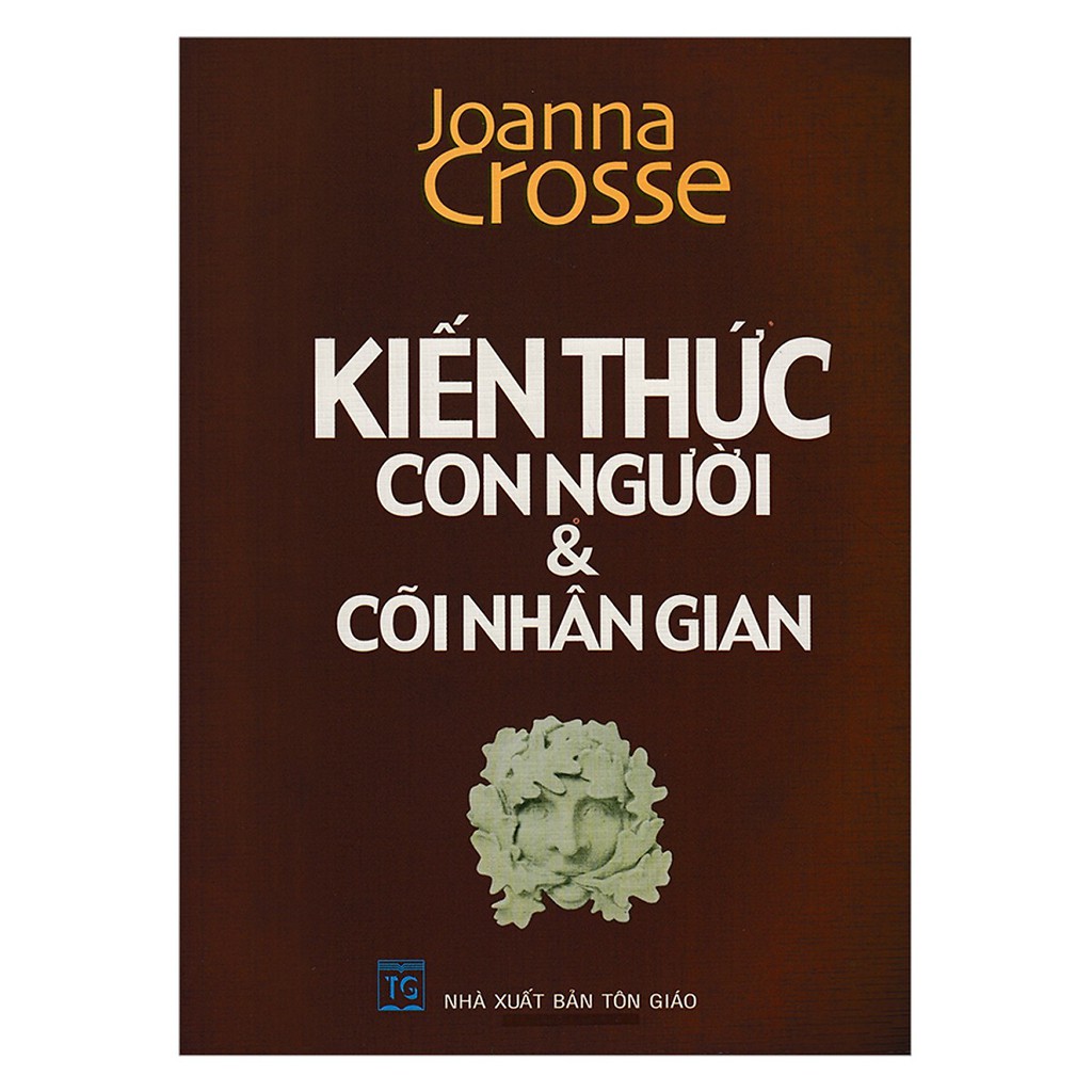 Kiến Thức Con Người & Cõi Nhân Gian