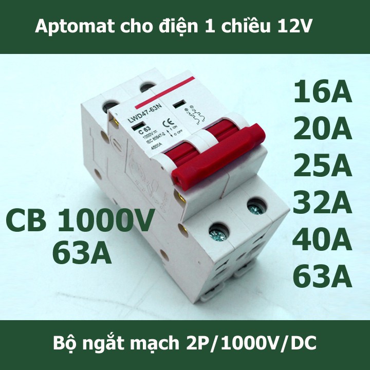 Bộ ngắt mạch CB điện một chiều cầu dao cho Solar Năng Lượng Mặt Trời 2P DC 1000V 16A/20A/25A/32A/40A/63A LW CB Dc