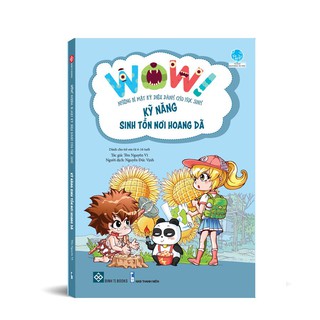 Wow Những Bí Mật Kỳ Diệu Dành Cho Học Sinh - Kỹ Năng Sinh Tồn Nơi Hoang Dã