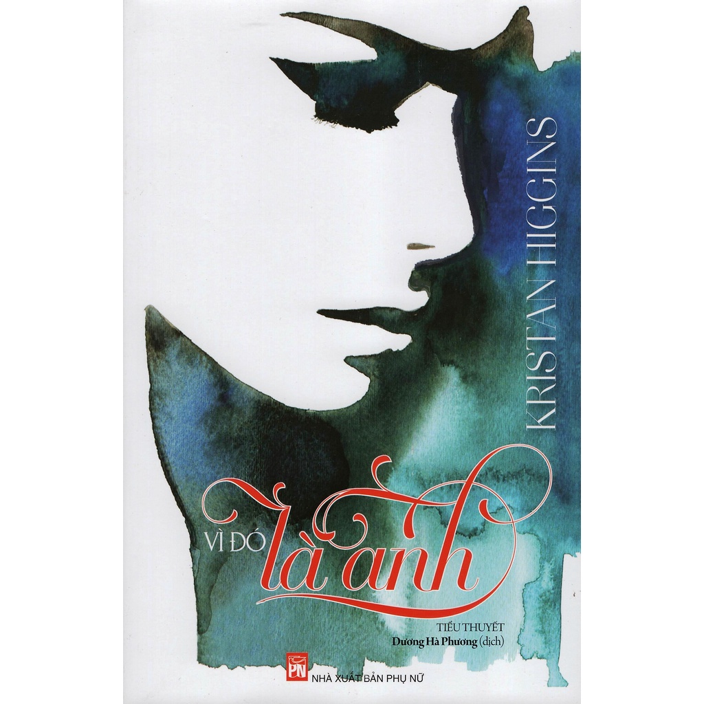 Sách - Vì Đó Là Anh - Kristan Higgins